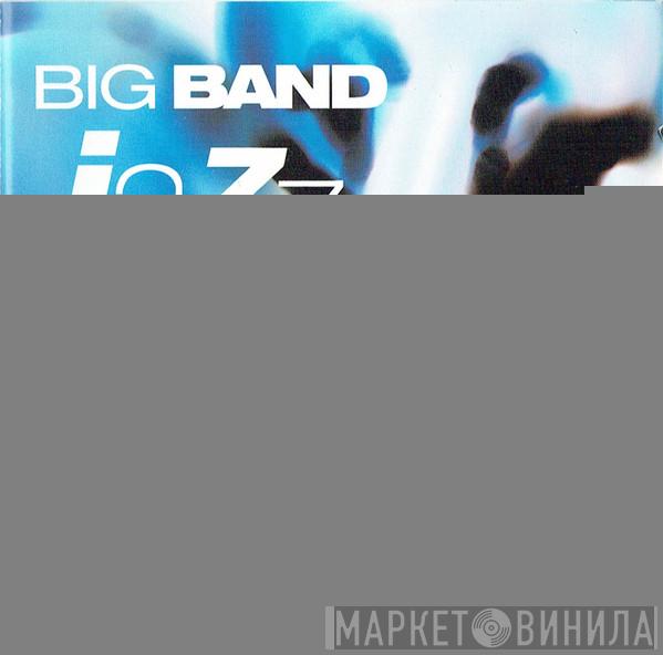  - Big Band Jazz
