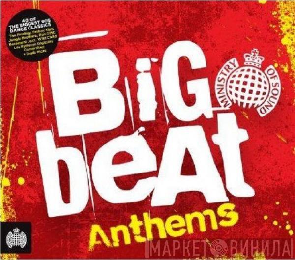  - Big Beat Anthems