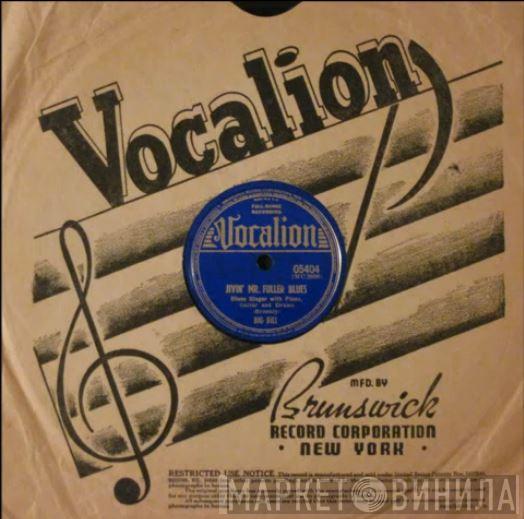  Big Bill Broonzy  - Don't You Be No Fool / Jivin' Mr. Fuller Blues