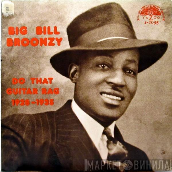  Big Bill Broonzy  - Do That Guitar Rag: 1928 - 1935