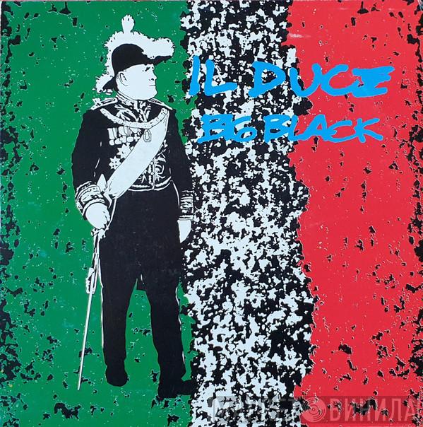 Big Black - Il Duce