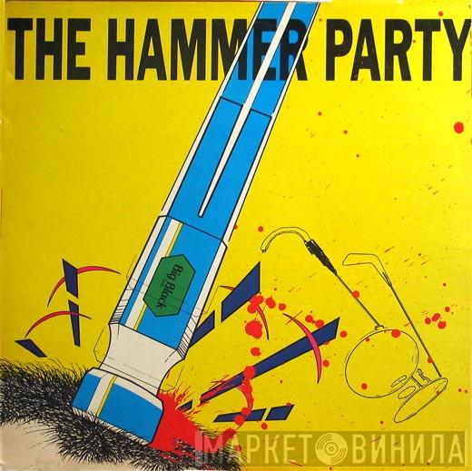  Big Black  - The Hammer Party