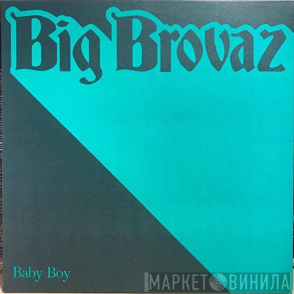  Big Brovaz  - Baby Boy