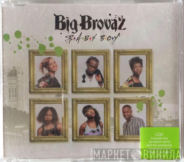  Big Brovaz  - Baby Boy