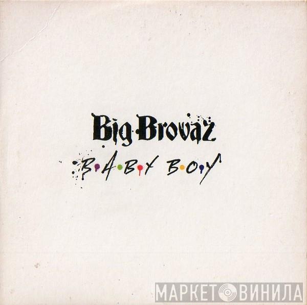  Big Brovaz  - Baby Boy