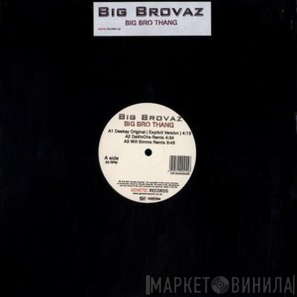 Big Brovaz - Big Bro Thang