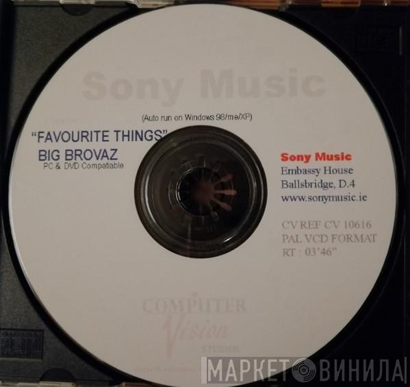  Big Brovaz  - Favourite Things