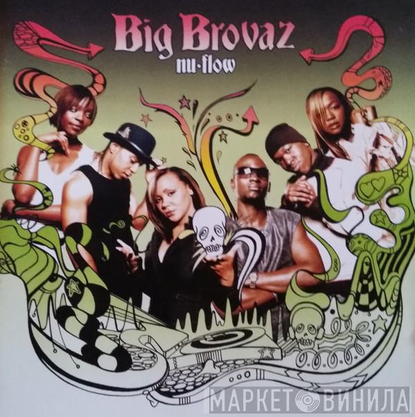 Big Brovaz  - Nu-Flow