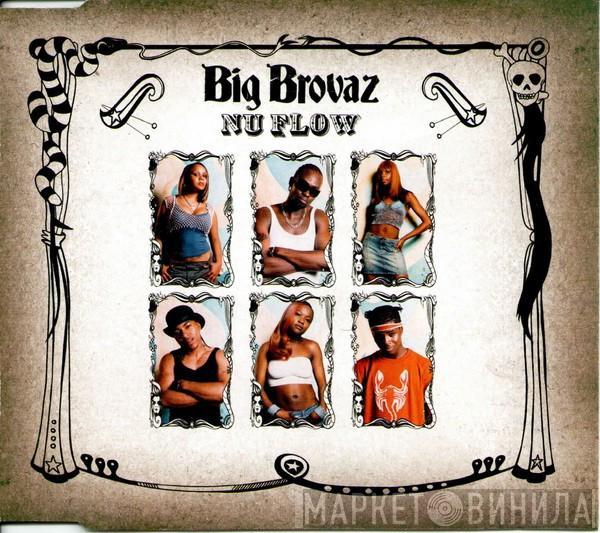 Big Brovaz - Nu Flow