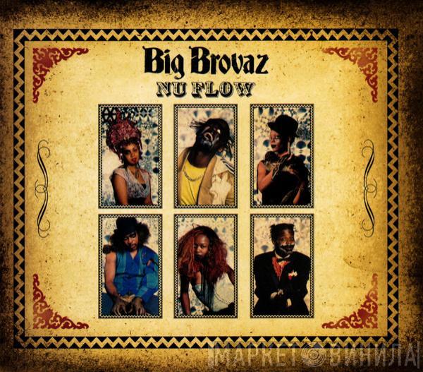  Big Brovaz  - Nu Flow