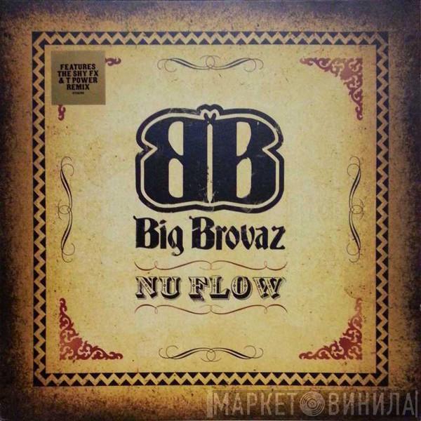  Big Brovaz  - Nu Flow