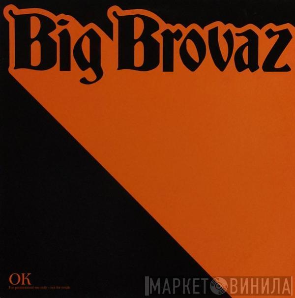 Big Brovaz - OK