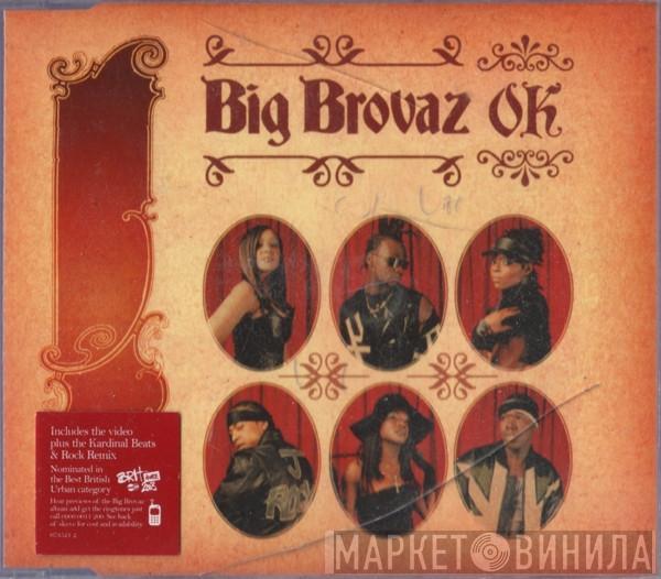 Big Brovaz - OK
