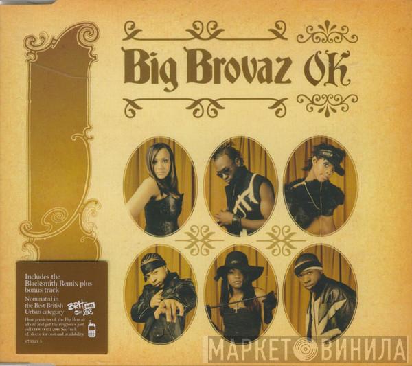 Big Brovaz - OK