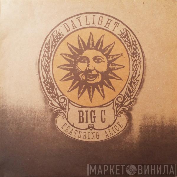 Big C, Alice  - Daylight