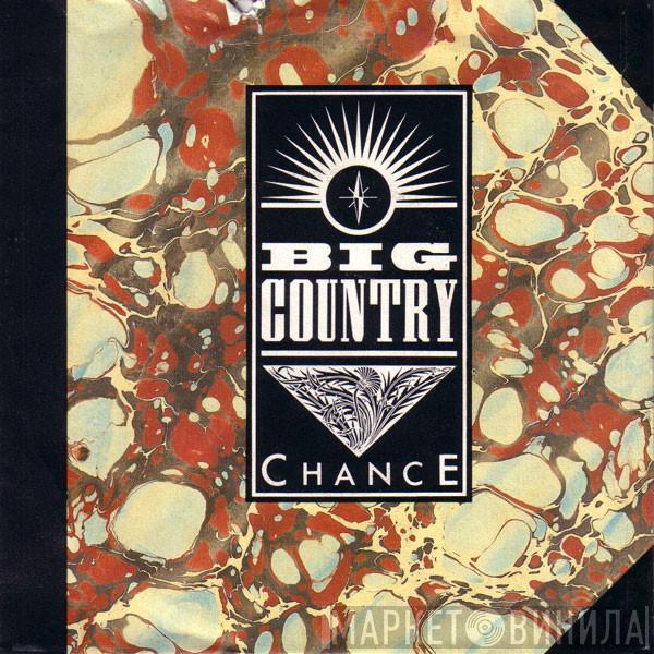 Big Country - Chance