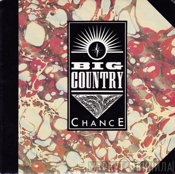 Big Country - Chance