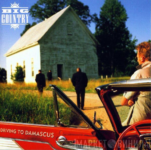 Big Country - Driving To Damascus