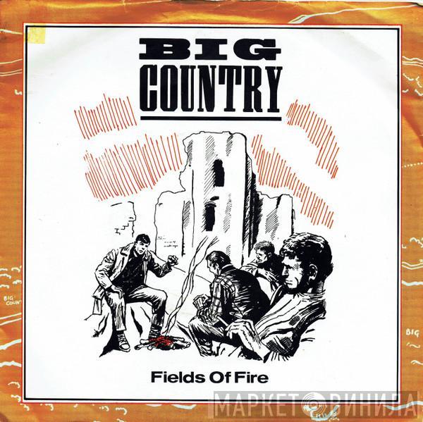 Big Country - Fields Of Fire