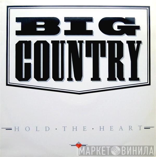  Big Country  - Hold The Heart