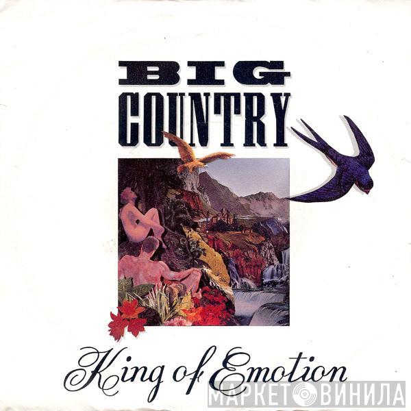  Big Country  - King Of Emotion