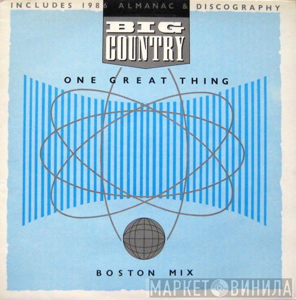  Big Country  - One Great Thing (Boston Mix)