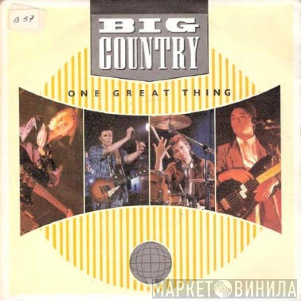  Big Country  - One Great Thing