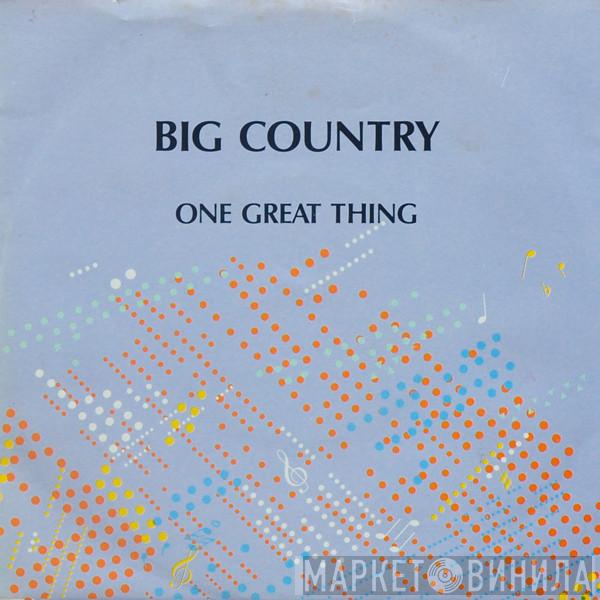  Big Country  - One Great Thing