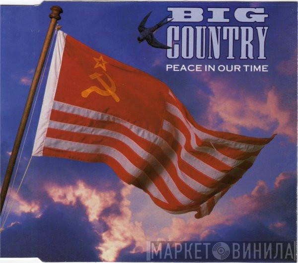  Big Country  - Peace In Our Time