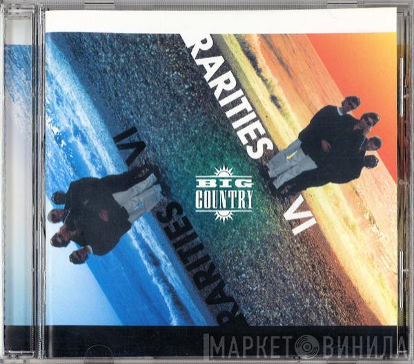 Big Country - Rarities VI