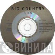  Big Country  - Ships