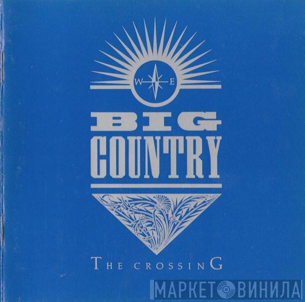  Big Country  - The Crossing