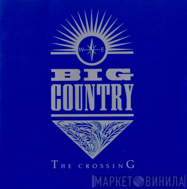  Big Country  - The Crossing