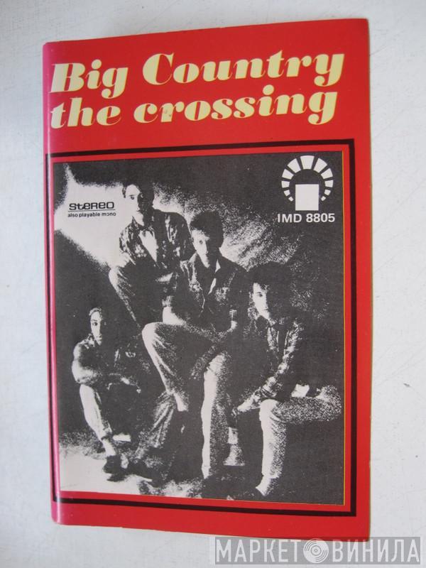  Big Country  - The Crossing