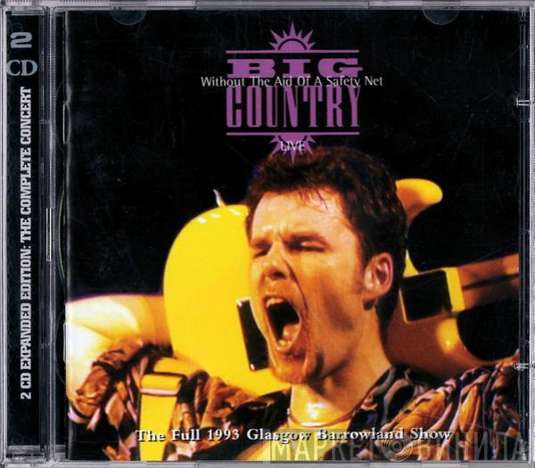  Big Country  - Without The Aid Of A Safety Net (Live)