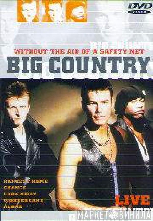  Big Country  - Without The Aid Of A Safety Net