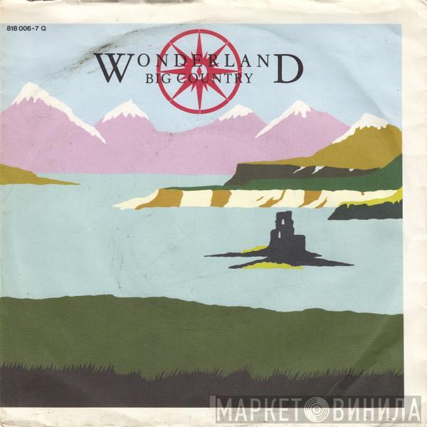  Big Country  - Wonderland