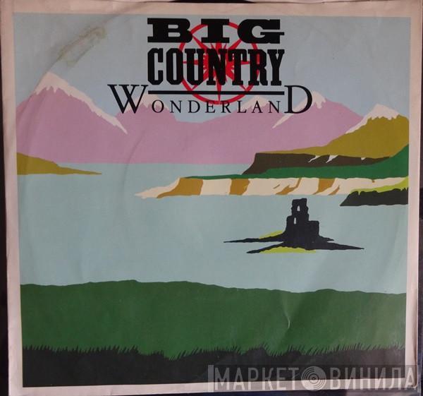  Big Country  - Wonderland