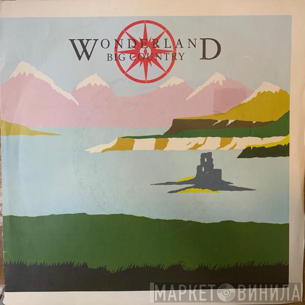  Big Country  - Wonderland