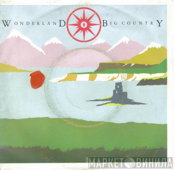  Big Country  - Wonderland
