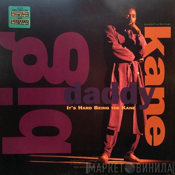 Big Daddy Kane - It's Hard Being The Kane
