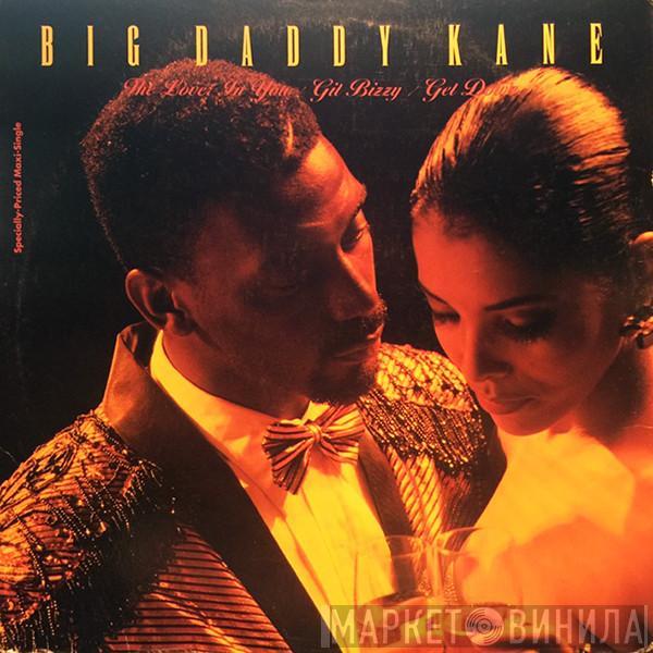 Big Daddy Kane - The Lover In You / Git Bizzy / Get Down