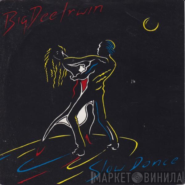 Big Dee Irwin - Slow Dance