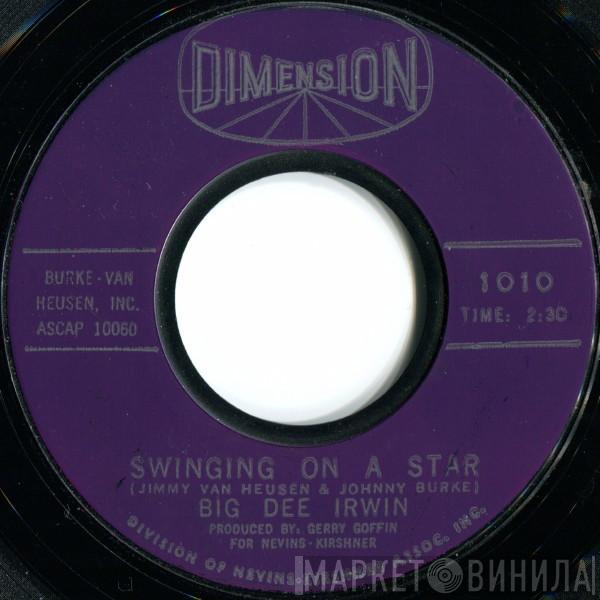 Big Dee Irwin - Swinging On A Star