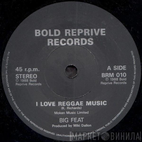 Big Feat - I Love Reggae Music