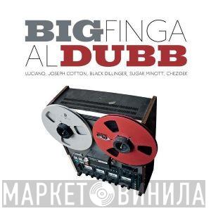 Big Finga, Aldubb - Bigdubb
