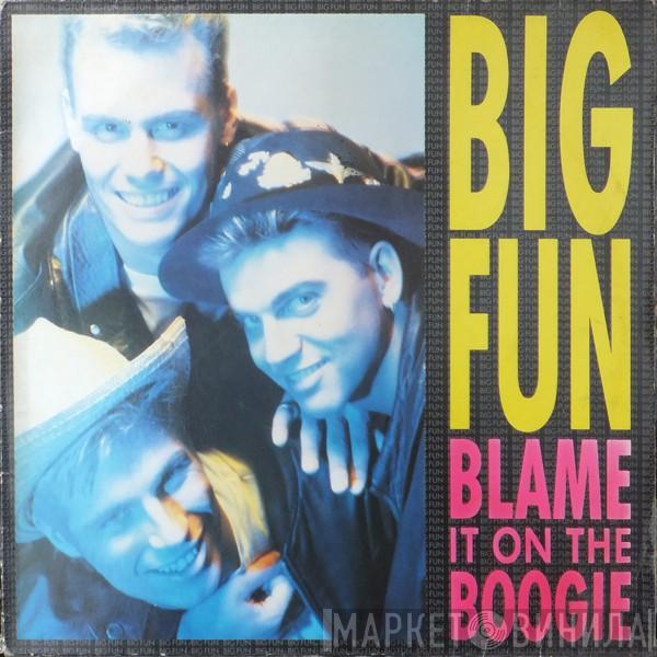  Big Fun  - Blame It On The Boogie