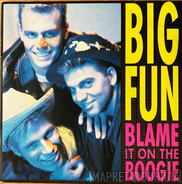  Big Fun  - Blame It On The Boogie