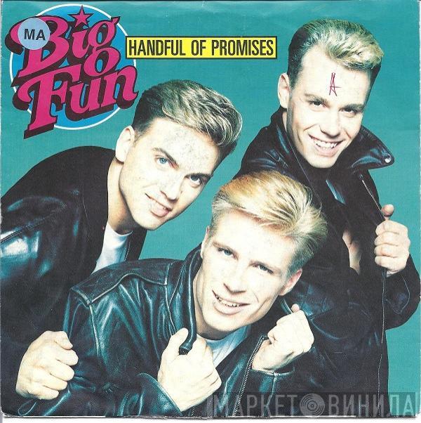 Big Fun  - Handful Of Promises