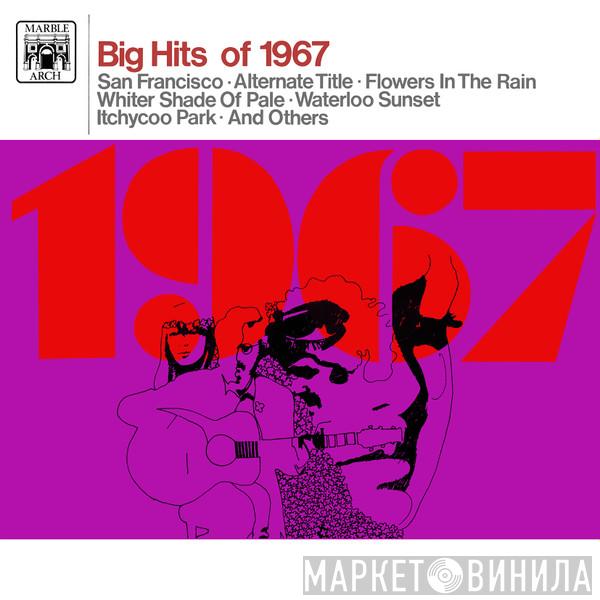  - Big Hits Of 1967